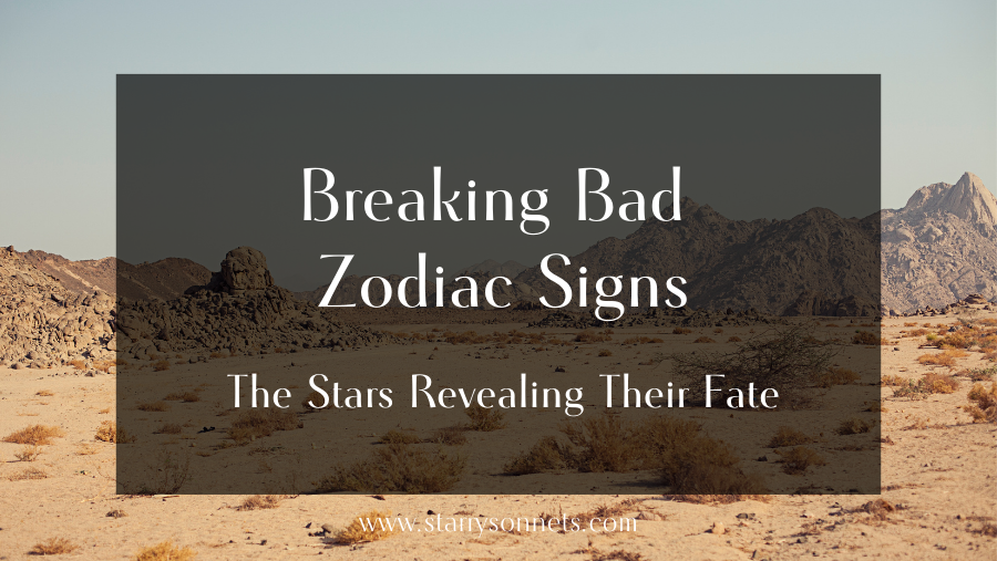 You are currently viewing Breaking Bad Zodiac Signs: What Their Zodiac Signs Reveal About Their Fate