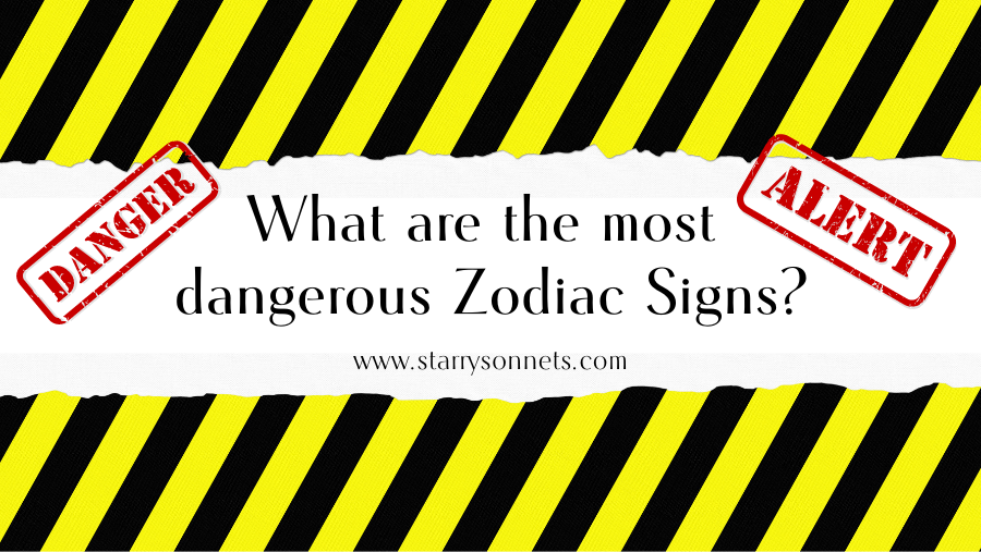 You are currently viewing What Are The Most Dangerous Zodiac Signs? An Astrological Deep Dive