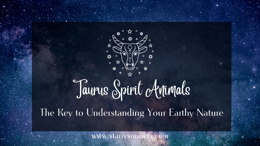You are currently viewing Taurus Spirit Animals: The Key to Understanding Your Earthy Nature