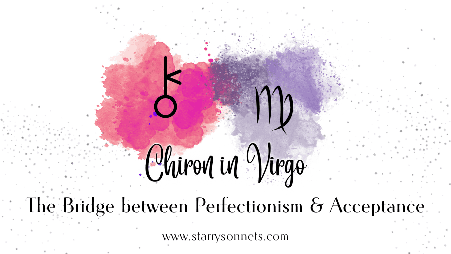 You are currently viewing Chiron in Virgo: The Bridge Between Perfectionism and Acceptance