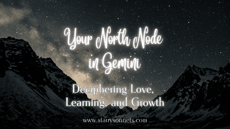 You are currently viewing North Node in Gemini: Deciphering the Impact on Love, Learning, and Growth